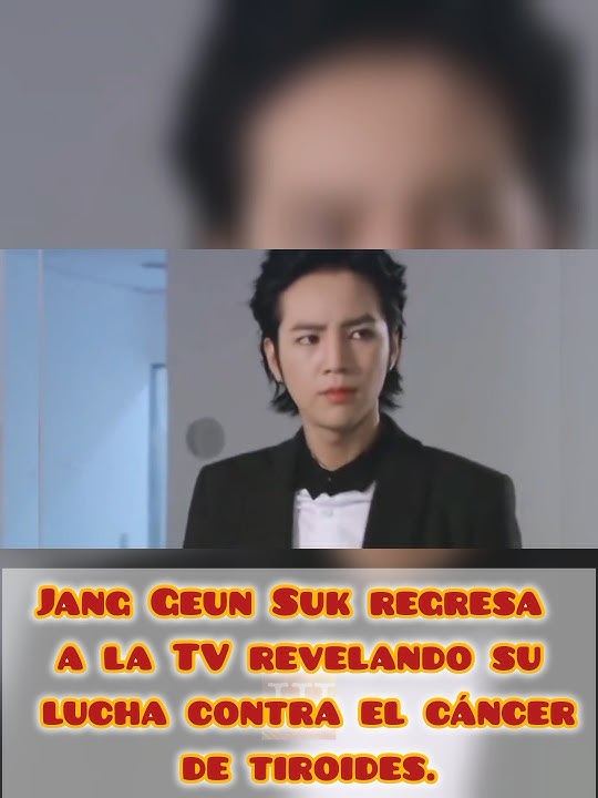 Jang Geun Suk regresa a la TV revelando su lucha contra el cáncer de tiroides.