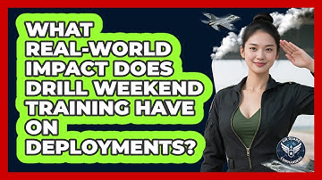 What Real-world Impact Does Drill Weekend Training Have On Deployments? - Air Guard Commanders