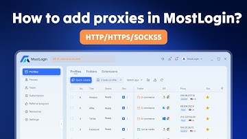 How to add & apply proxies in MostLogin