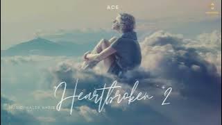 Ace - Heartbroken 2 | Kaler Habib | Jantta | Latest Punjabi Hit Song 2025