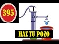 Esta es la Manera más fácil de tener tu propio pozo de agua