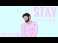 Destino - STAY (Teke Remix)