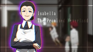 Изабелла||Обещенный Неверланд\\The Promised Neverland