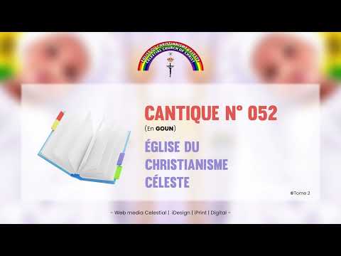 Cantique N° 052 | Église du Christianisme Céleste