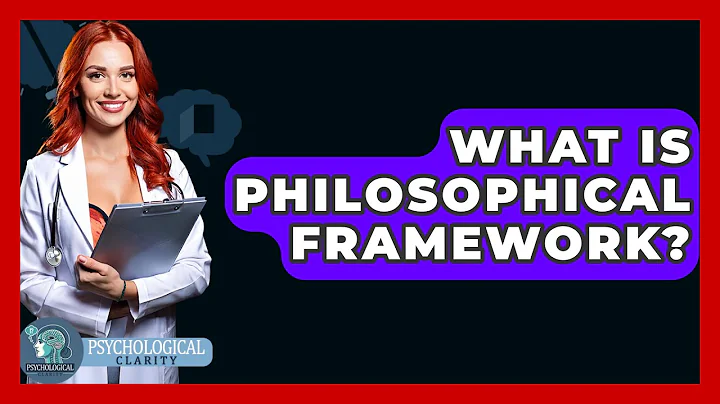 What Is Philosophical Framework? - Philosophy Beyond