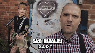 Video thumbnail of "Radio Romantic - Ska Medley (Part 1)"