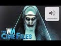 THE NUN Ad Removed from YouTube for Being too SCARY – The CineFiles Ep. 85