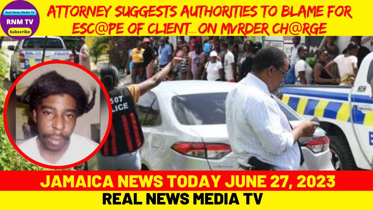 Jamaica News Today Tuesday June 27, 2023 /Real News Media TV YouTube
