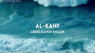 Surah Al-Kahf | Abdelhamid Ehsain | Full Quran Recitation