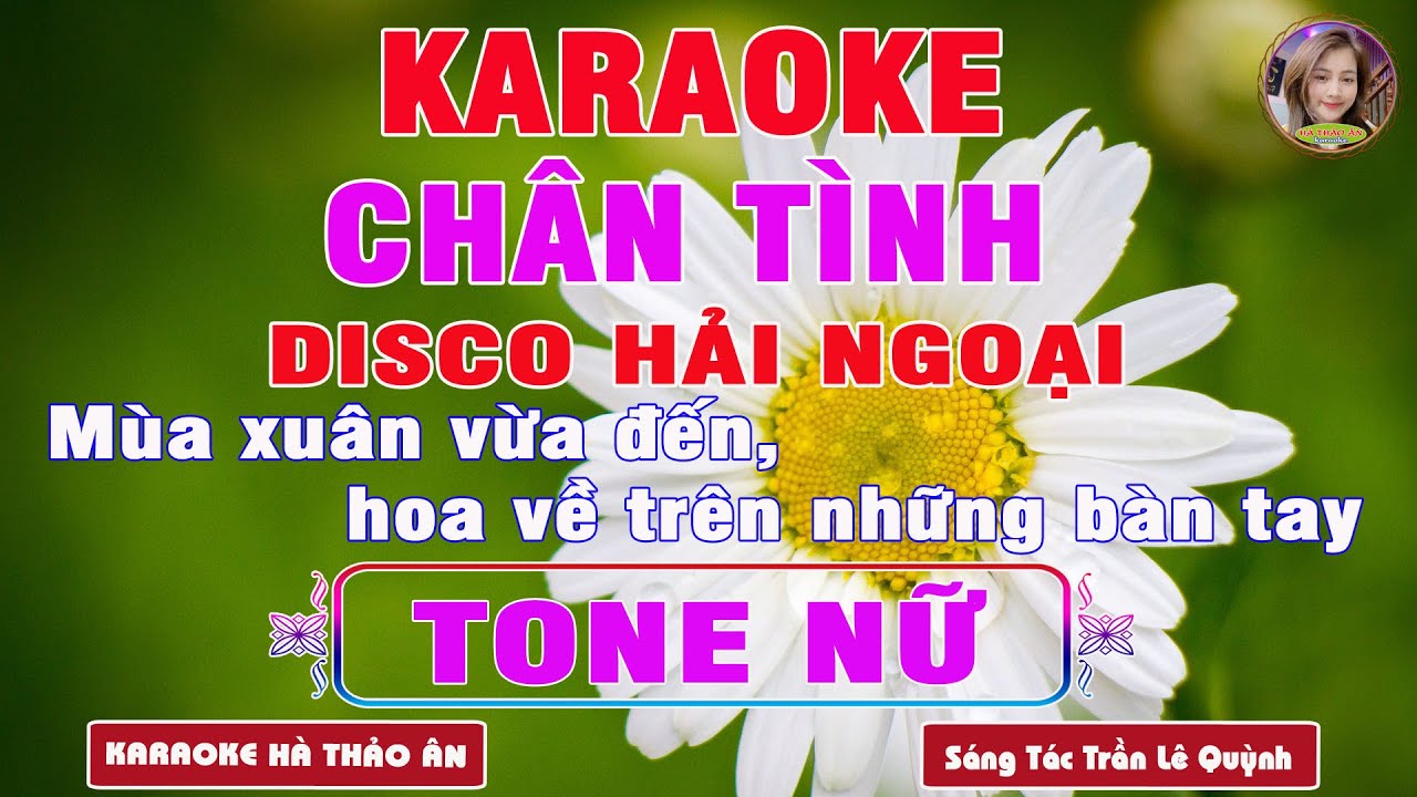 Chân Tình Karaoke Tone Nữ Bản Phối Disco Hải Ngoại Âm Thanh Chuẩn, Dễ Hát || Karaoke Hà Thảo Ân