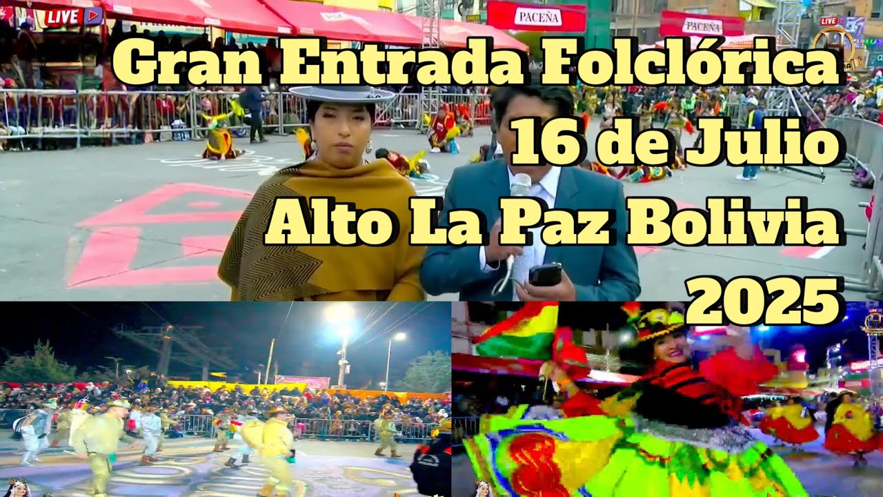 Gran Entrada Folclórica 16 de Julio Alto La Paz Bolivia 2025 - YouTube