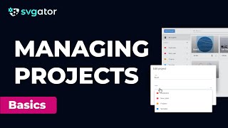 How to Manage Projects and Organise with Labels | SVGator