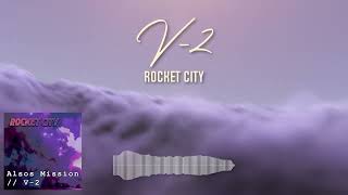 Rocket City - V-2 [music visualiser]