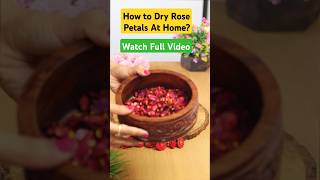 How to Dry Rose Petals for Eating | DIY Dry Rose Petals | Step-by-Step Guide |Dried Rose Flower| DIY
