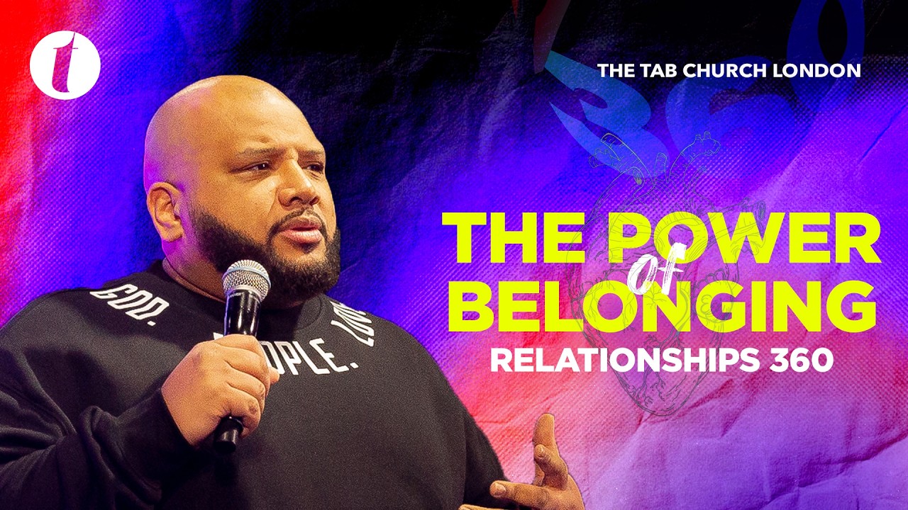The Power of Belonging | Relationships 360 | 22.02.26