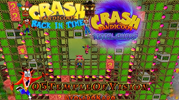 Crash Bandicoot - Back In Time Fan Game: Total Chaos: Temple Of Vision By AvocadoKado