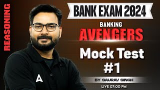 Bank Exams 2024 | IBPS/ SBI/ RRB | Reasoning Mock Test By Saurav Singh #1