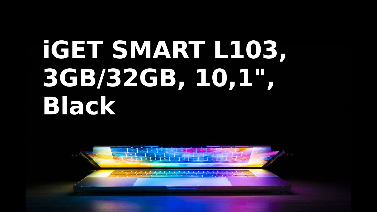 iGET SMART L103, 3GB/32GB, 10,1", Black | Unboxing - YouTube