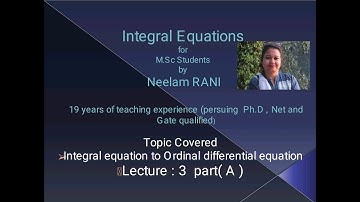 Integral Equations| lecture 3: part A| linear Integral Equation to O.D.E |M.Sc.,C.S.I.R net ,Gate|
