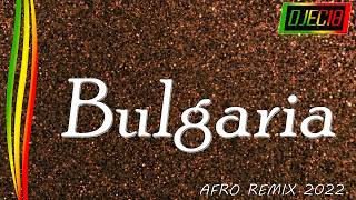 Afro - Bulgaria [Djec18 Remix 2022]