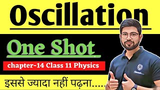 Oscillation Oneshot || Simple Harmonic motion SHM Oneshot || Class11 Physics Chapter 14 ONESHOT