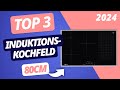 Das BESTE INDUKTIONS KOCHFELD 80cm 2024 | TOP 3 Modelle im VERGLEICH