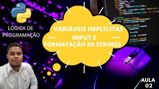 Como programar com  Variáveis implícitas, INPUT e formatação de strings em Python no Replit