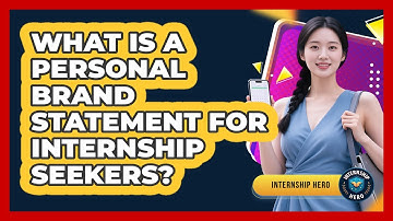 What Is A Personal Brand Statement For Internship Seekers? - Internship Hero