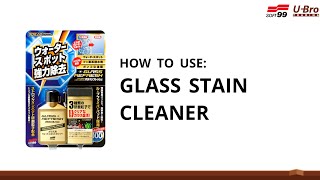 SOFT99 Glass Stain Cleaner - How to use screenshot 3