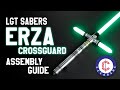 LGT Erza Crossguard Saber Assembly Guide - Tutorial by CCSabers