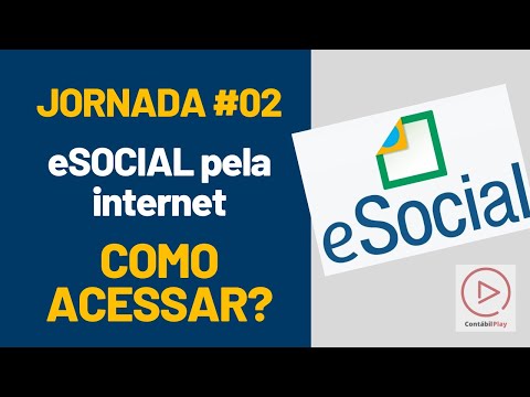 eSocial web - Como acessar o eSocial pela internet?  Jornada do eSocial #02 | Contábil Play