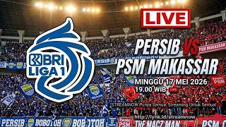 Persib vs PSM Makassar Live Streaming | Siaran Langsung BRI Liga 1 2026 ⚽️