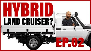 Can a Land Cruiser Be A Hybrid? The Hybrid Puzzle Of Pumps, PCBs, and Power | Ep.02