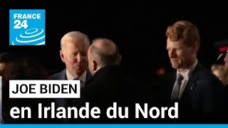 Biden en Irlande du Nord pour célébrer la paix et encourager le dialogue • FRANCE 24