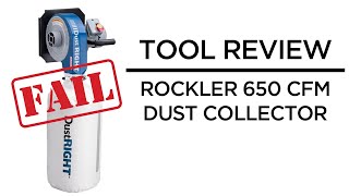 Tool Review-Rockler 650CFM Dust Collector Failure