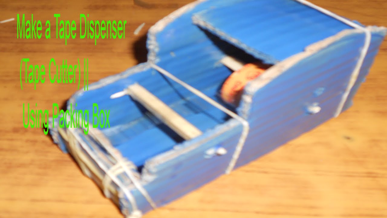 How To Make a Tape Dispenser (Tape Cutter) Using Packing Box YouTube