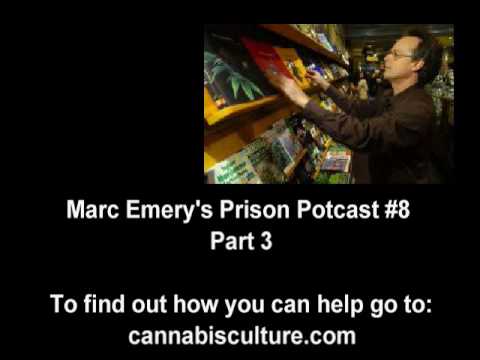 partynextdoor Marc Emery's Prison Potcast - Episode #8 Part 3