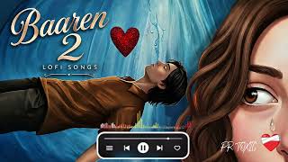 Baaren 2 ❤️‍🩹🎵🎧 || new lofi song baaren || 🎵🎧 || #new #baaren #trending #video #night #sukoon 