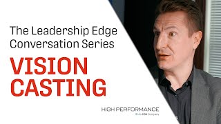 #VISION CASTING 2025: The #leadership Edge Conversation Series