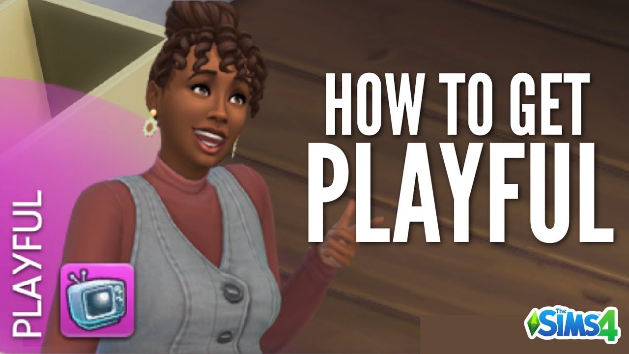 How To Make Sims Playful Sims 4