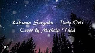 Laksana Surgaku - Dudy Oris cover by Michela Thea (Lirik)