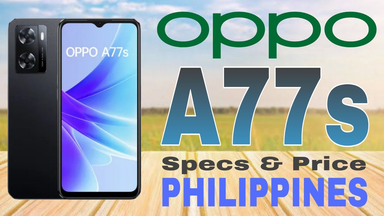 Oppo A77s Specs Price In Philippines YouTube Oppo A77s Specs Price In Philippines YouTube
