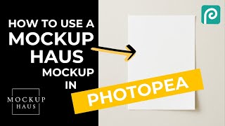 How To Use A Mockup Haus Video In Photopea | PSD Mockup Tutorial