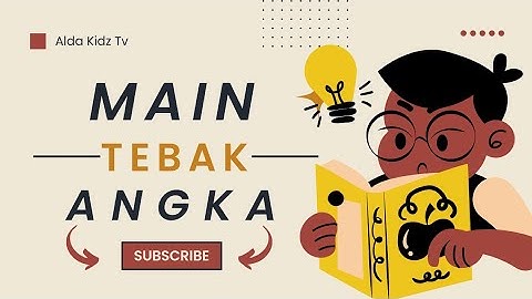 Bermain Tebak Angka dan Membandingkan Angka