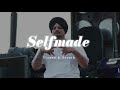 Selfmade  slowed  reverb  sidhu moose wala
