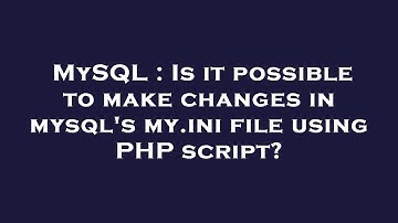 MySQL : Is it possible to make changes in mysql