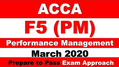 PM - Day 05 - March 2020 - Performance Management ACCA Exam Approach Webinars MNN