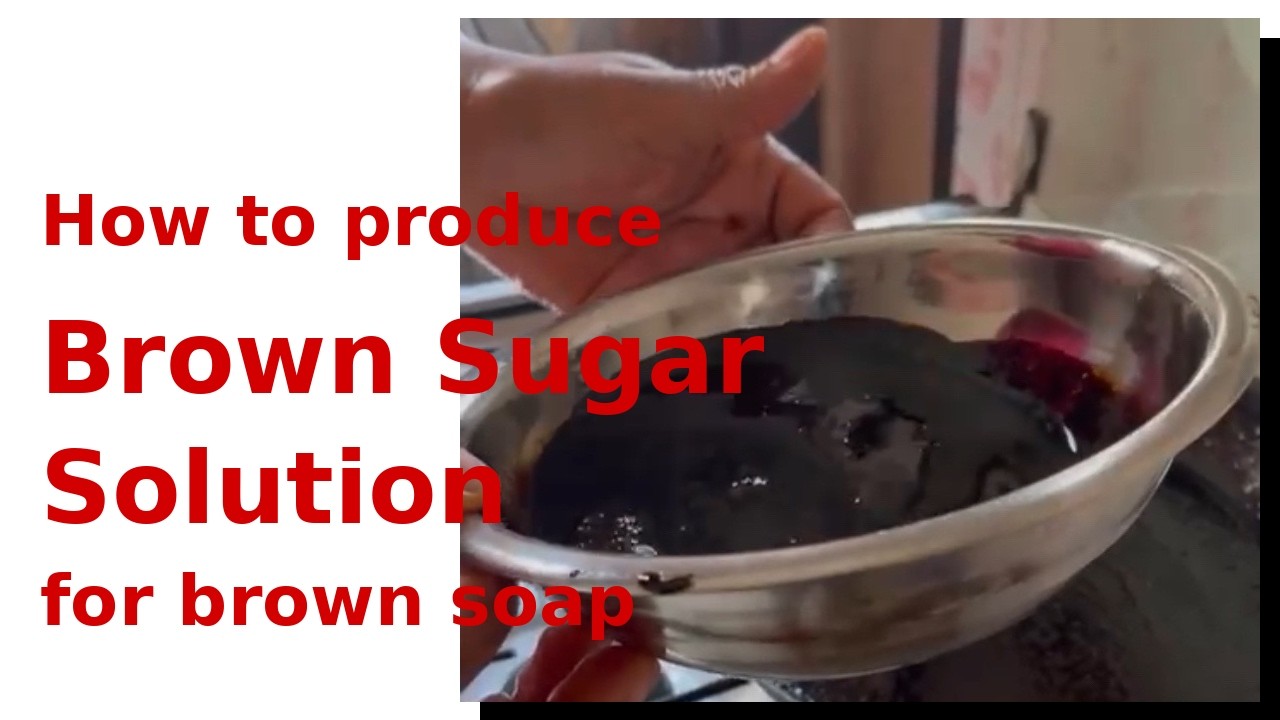 How to produce Brown sugar solution for brown soap