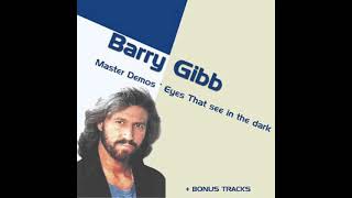 Barry Gibb - Eyes That See In The Dark (HQ 1983 Eyes That See In The Dark Demos)