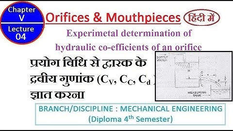 Experimental Determination of hydraulic Coefficient (Cv, Cc, Cd) of Orifice #CHAPTER 05/LECTURE 04